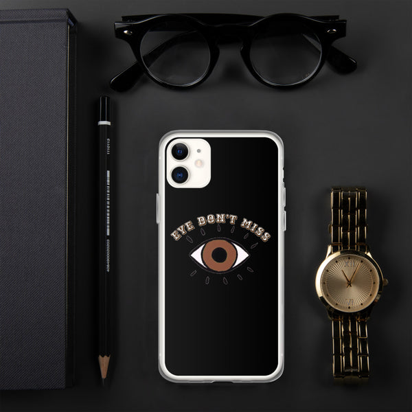 Eye Don't Miss iPhone Case