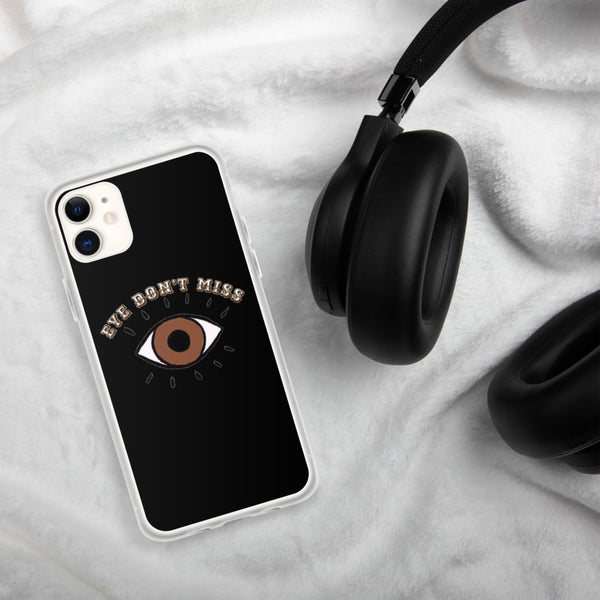 Eye Don't Miss iPhone Case