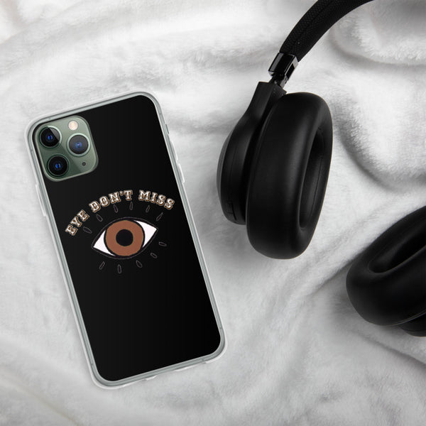 Eye Don't Miss iPhone Case