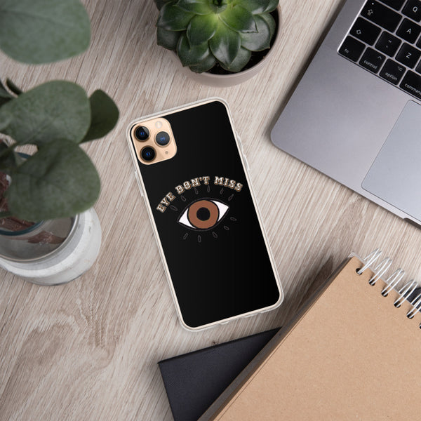 Eye Don't Miss iPhone Case