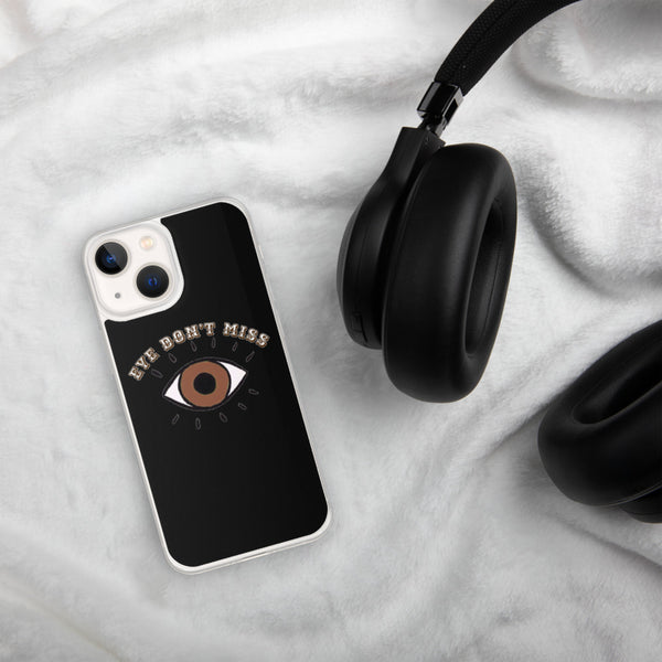 Eye Don't Miss iPhone Case