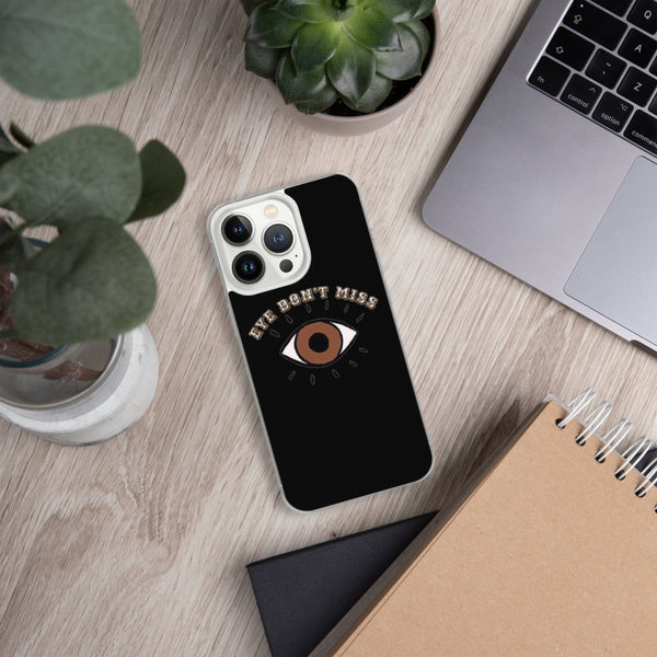 Eye Don't Miss iPhone Case