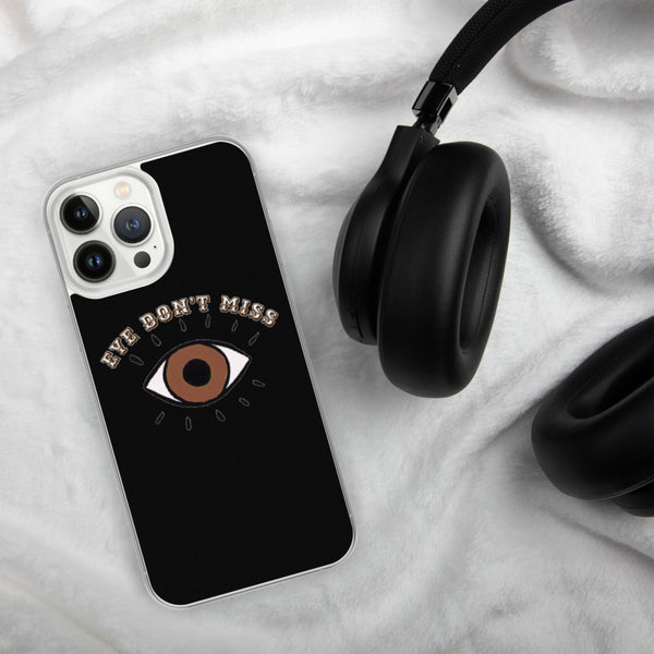 Eye Don't Miss iPhone Case