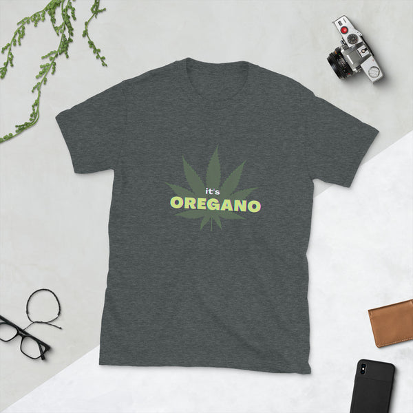 "it's oregano" Unisex T-Shirt