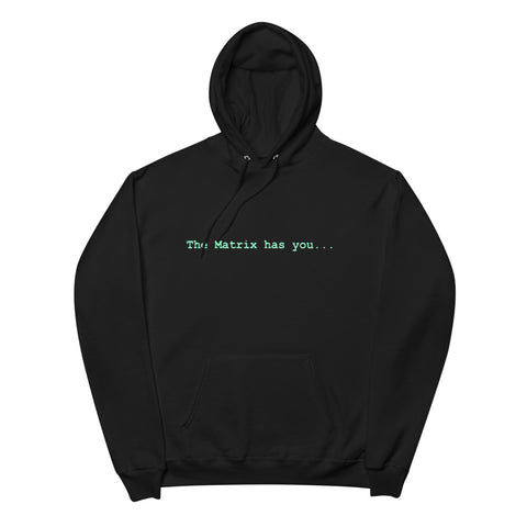 The Matrix Has You Unisex hoodie