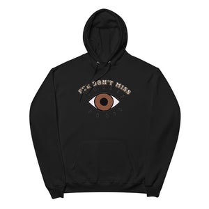 Eye Don't Miss Unisex Hoodie