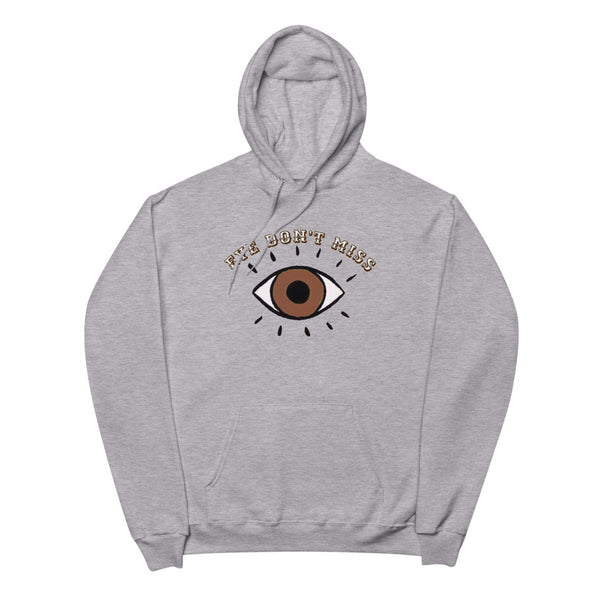 Eye Don't Miss Unisex Hoodie