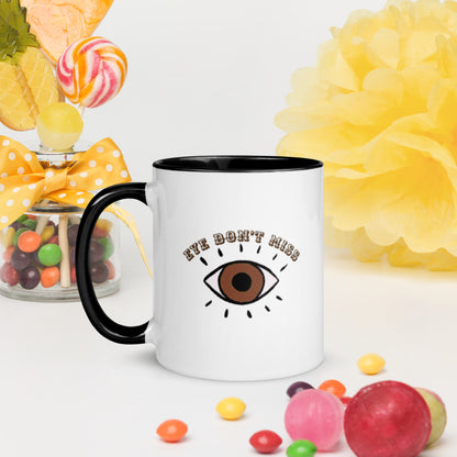 Eye Don't Miss Mug with Color Inside