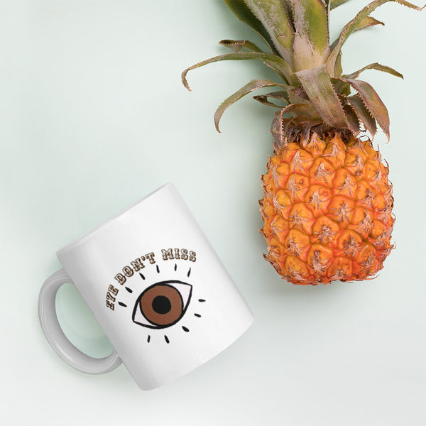 Eye don't Miss White glossy mug